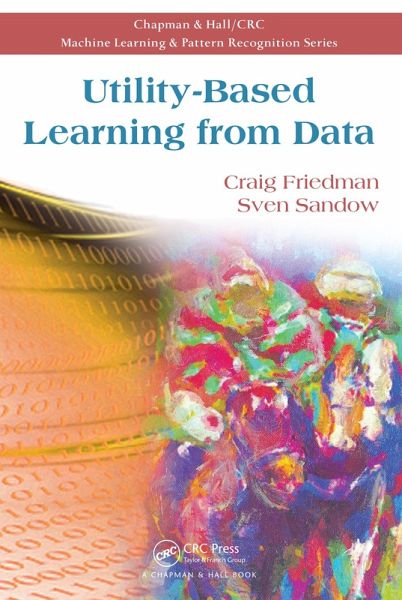 Utility-Based Learning from Data (eBook, PDF) Utility-Based Learning from Data (eBook, PDF)