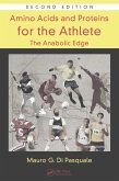 Amino Acids and Proteins for the Athlete: The Anabolic Edge (eBook, PDF)
