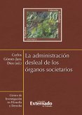 La administración desleal de los órganos societarios (eBook, ePUB)