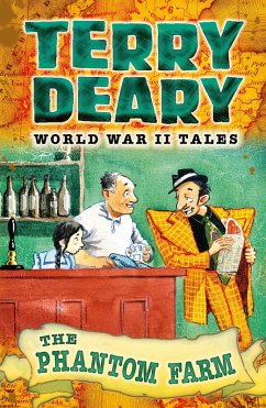 World War II Tales: The Phantom Farm (eBook, ePUB) - Deary, Terry