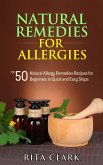 Natural Remedies for Allergies: Top 50 Natural Allergy Remedies Recipes for Beginners in Quick and Easy Steps (Natural Remedies - Natural Remedy - Natural Herbal Remedies - Home Remedies - Alternative Remedies) (eBook, ePUB)