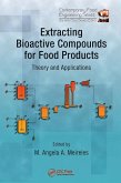 Extracting Bioactive Compounds for Food Products (eBook, PDF)