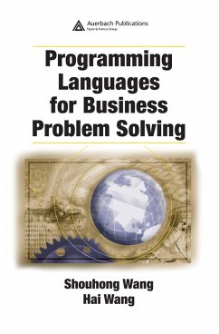 Programming Languages for Business Problem Solving (eBook, PDF) - Wang, Shouhong; Wang, Hai