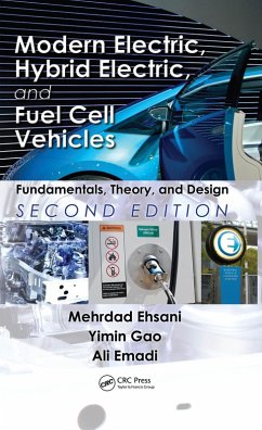 Modern Electric, Hybrid Electric, and Fuel Cell Vehicles (eBook, PDF) - Ehsani, Mehrdad; Gao, Yimin; Emadi, Ali