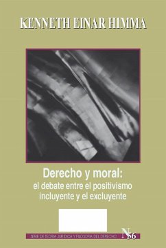 Derecho y moral: el debate entre el positivismo incluyente y el excluyente (eBook, ePUB) - Kenneth Einar, Himma