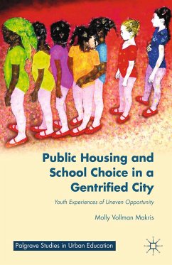 Public Housing and School Choice in a Gentrified City (eBook, PDF) - Makris, M.