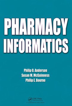 Pharmacy Informatics (eBook, PDF) - Anderson, Philip O.; McGuinness, Susan M.; Bourne, Philip E.