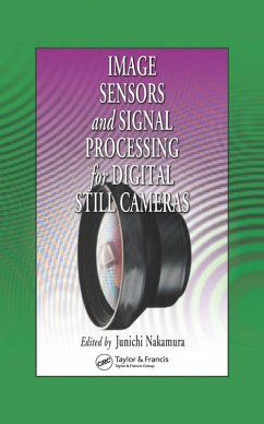 Image Sensors and Signal Processing for Digital Still Cameras (eBook, PDF)