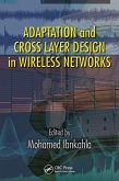 Adaptation and Cross Layer Design in Wireless Networks (eBook, PDF)