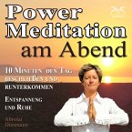 Power Meditation am Abend - 10 Minuten den Tag beschließen und runterkommen - Entspannung und Ruhe (MP3-Download)