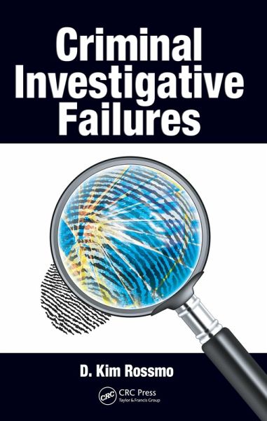 Criminal Investigative Failures (eBook, PDF) Criminal Investigative Failures (eBook, PDF)