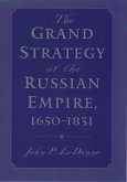 The Grand Strategy of the Russian Empire, 1650-1831 (eBook, ePUB)