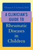 A Clinician's Guide to Rheumatic Diseases in Children (eBook, ePUB)