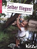 Selber fliegen!