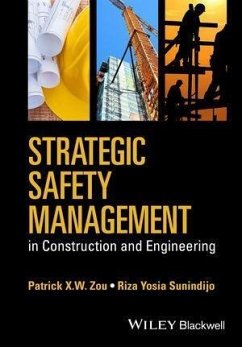 Strategic Safety Management in Construction and Engineering (eBook, PDF) - Zou, Patrick X. W.; Sunindijo, Riza Yosia