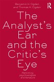 The Analyst's Ear and the Critic's Eye (eBook, ePUB)