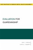 Evaluation for Guardianship (eBook, ePUB) Evaluation for Guardianship (eBook, ePUB)