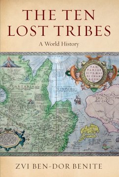 The Ten Lost Tribes (eBook, ePUB) - Ben-Dor Benite, Zvi