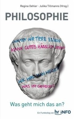 Philosophie - Was geht mich das an? - Oehler, Regina;Tillmanns, Julika