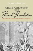 Policing Public Opinion in the French Revolution (eBook, ePUB)