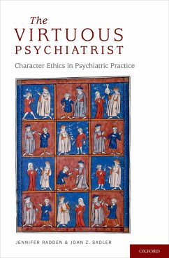 The Virtuous Psychiatrist (eBook, ePUB) - Radden, Jennifer; Sadler, John