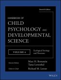 Handbook of Child Psychology and Developmental Science, Volume 4, Ecological Settings and Processes (eBook, PDF)