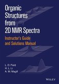 Instructor's Guide and Solutions Manual to Organic Structures from 2D NMR Spectra, Instructor's Guide and Solutions Manual (eBook, PDF) Instructor's Guide and Solutions Manual to Organic Structures from 2D NMR Spectra, Instructor's Guide and Solutions Manual (eBook, PDF)