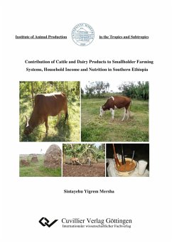Contribution of Cattle and Dairy Products to Smallholder Farming Systems, Household Income and Nutrition in southern Ethiopia - Mersha, Sintayehu Yigrem