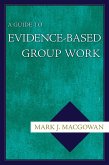 A Guide to Evidence-Based Group Work (eBook, ePUB)