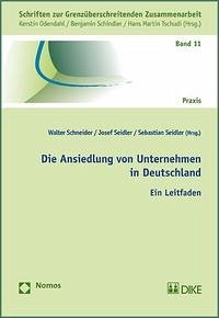 Die Ansiedlung von Unternehmen in Deutschland - Schneider, Walter; Seidler, Josef; Seidler, Sebastian