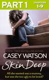 Skin Deep: Part 1 of 3: All she wanted was a mummy, but was she too ugly to be loved? (eBook, ePUB)