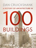 A History of Architecture in 100 Buildings (eBook, ePUB) A History of Architecture in 100 Buildings (eBook, ePUB)