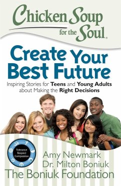 Chicken Soup for the Soul: Create Your Best Future (eBook, ePUB) - Newmark, Amy