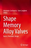 Shape Memory Alloy Valves