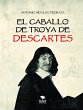 El caballo de Troya de Descartes... - Bild 1
