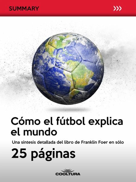 Cómo el fútbol explica el mundo (eBook, ePUB) Cómo el fútbol explica el mundo (eBook, ePUB)