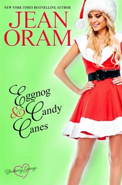 Eggnog and Candy Canes: A Blueberry Springs Sweet Romance Christmas Novella (eBook, ePUB) - Oram, Jean
