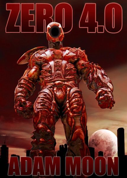 Zero 4.0 (Mech. Chronicles, #4) (eBook, ePUB) Zero 4.0 (Mech. Chronicles, #4) (eBook, ePUB)