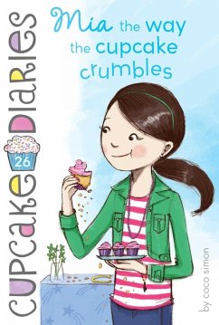 Mia the Way the Cupcake Crumbles (eBook, ePUB) - Simon, Coco