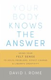 Your Body Knows the Answer (eBook, ePUB)