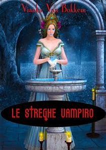 Le Streghe Vampiro (eBook, ePUB) - Van Bokkem, Vianka