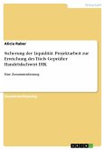 Sicherung der Liquidität. Projektarbeit zur Erreichung des Titels Geprüfter Handelsfachwirt IHK (eBook, PDF)