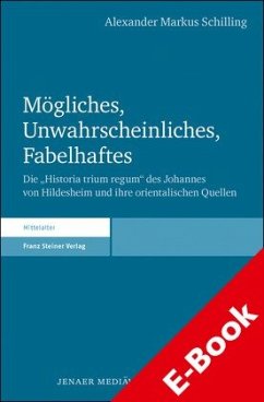 Mögliches, Unwahrscheinliches, Fabelhaftes (eBook, PDF) - Schilling, Alexander Markus