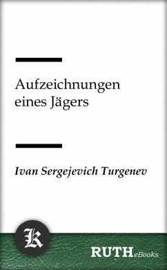 Aufzeichnungen eines Jägers (eBook, ePUB) - Turgenev, Ivan Sergejevich