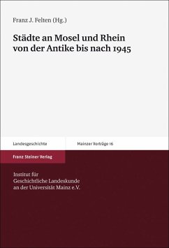 Städte an Mosel und Rhein von der Antike bis nach 1945 (eBook, PDF)