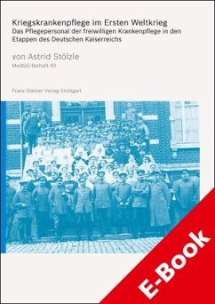 Kriegskrankenpflege im Ersten Weltkrieg (eBook, PDF) - Stölzle, Astrid