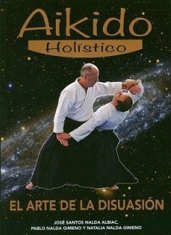 Aikido holístico : el arte de la disuasión - Santos Nalda, José