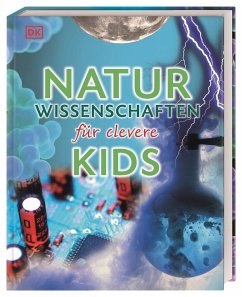 Naturwissenschaften für clevere Kids / Wissen für clevere Kids Bd.6