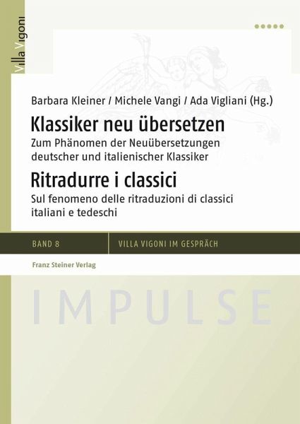 Klassiker neu übersetzen / Ritradurre i classici (eBook, PDF) Klassiker neu übersetzen / Ritradurre i classici (eBook, PDF)