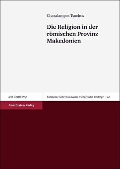 Die Religion in der römischen Provinz Makedonien (eBook, PDF) - Tsochos, Charalampos